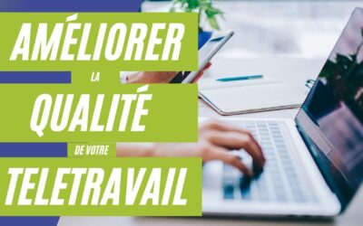 5 façons d’améliorer la qualité de votre réseau télétravail